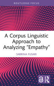 A Corpus Linguistic Approach to Analyzing "Empathy" by Sabrina Fusari, 9781041053453