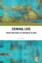 Criminal Love (Theory and Praxis of Queerness in India) by R. Raj Rao, 9781032907734