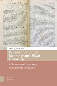 Discovering Bridget Manningham's Rivall Friendship (A Seventeenth-Century Manuscript Romance) by Jean Brink, 9781041178231