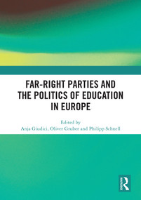 Far-Right Parties and the Politics of Education in Europe by Anja Giudici, Oliver Gruber, Philipp Schnell, 9781041016243