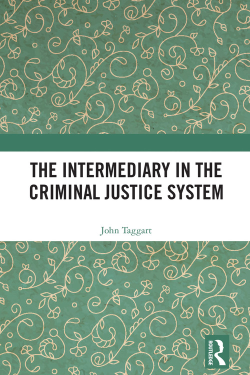 The Intermediary in the Criminal Justice System by John Taggart, 9781032609355