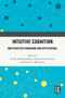 Intuitive Cognition (Multifaceted Paradigms and Applications) by Pritha Mukhopadhyay, Sharmistha Banerjee, Ishita U. Bharadwaj, 9781032455983