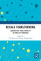 Kerala Transforming (Labor and Trade Mobility in times of Pandemic) by P.L. Beena, Thiagu Ranganathan, 9781032989037