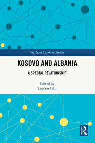 Kosovo and Albania (A Special Relationship) by Liridon Lika, 9781041038597