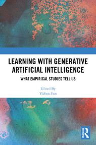 Learning with Generative Artificial Intelligence (What Empirical Studies Tell Us) by Yizhou Fan, 9781041052814