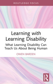 Learning with Learning Disability (What Learning Disability Can Teach Us About Being Human) by Owen Barden, 9781032534145