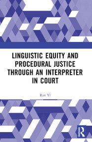 Linguistic Equity and Procedural Justice through an Interpreter in Court by Ran Yi, 9781032916101
