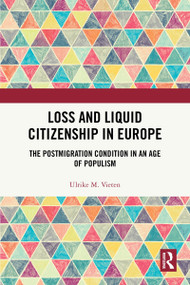 Loss and Liquid Citizenship in Europe (The Postmigration Condition in an Age of Populism) by Ulrike M. Vieten, 9781041053088