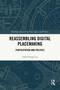 Reassembling Digital Placemaking (Participation and Politics) by Isabel Fangyi Lu, 9781032527062