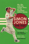 The Test (My Life, and the Inside Story of the Greatest Ashes Series) by Simon Jones, 9780224100281