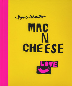 Anna Mae's Mac n Cheese by Anna Clark, Tony Solomon, 9780224101219