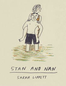 Stan and Nan by Sarah Lippett, 9780224102537