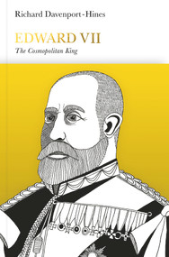 Edward VII (The Cosmopolitan King) by Richard Davenport-Hines, 9780241014806