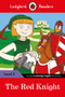 The Red Knight - Ladybird Readers Level 3 by Ladybird, 9780241253847