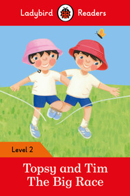 Topsy and Tim: The Big Race - Ladybird Readers Level 2 by Ladybird, 9780241254486