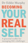 Becoming Your Real Self (A Practical Toolkit for Managing Life's Challenges) by Dr. Eddie Murphy, 9780241257739