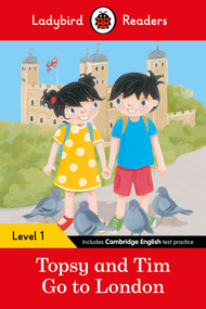 Topsy and Tim: Go to London - Ladybird Readers Level 1 by Ladybird, 9780241297438