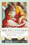 Michelangelo (His Epic Life) by Martin Gayford, 9780241299425