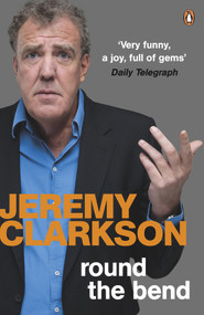 Round the Bend by Jeremy Clarkson, 9780241956953