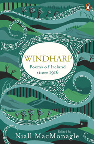 Windharp (Poems of Ireland Since 1916) by Niall MacMonagle, 9780241966792