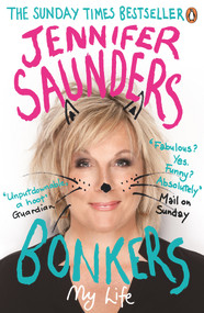 Bonkers (My Life in Laughs) by Jennifer Saunders, 9780241967263