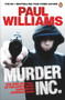 Murder Inc. (The Rise and Fall of Ireland's Most Dangerous Criminal Gang) by Paul Williams, 9780241970461