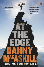 At the Edge (Riding for My Life) by Danny MacAskill, 9780241973264