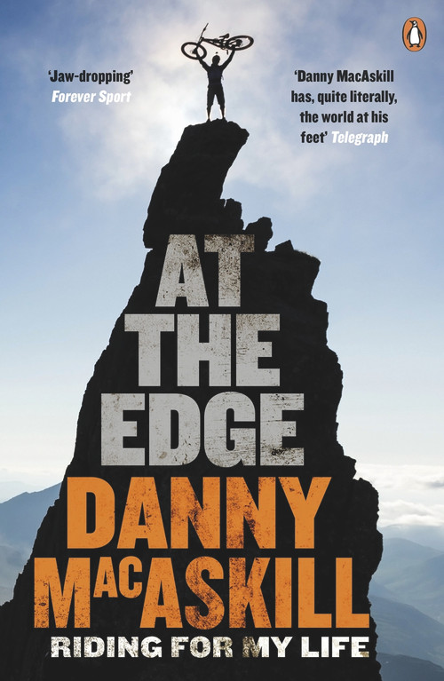 At the Edge (Riding for My Life) by Danny MacAskill, 9780241973264