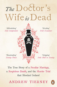 The Doctor's Wife Is Dead by Andrew Tierney, 9780241979099