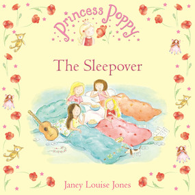 Princess Poppy: The Sleepover by Janey Louise Jones, 9780552570695
