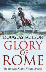 Glory of Rome by Douglas Jackson, 9780593076163