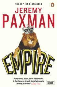 Empire (What Ruling the World Did to the British) by Jeremy Paxman, 9780670919598