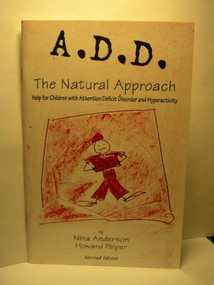 A.D.D. The Natural Approach by Nina Anderson, Howard Peiper, 9781884820199
