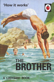 How it Works: The Brother by Jason Hazeley, Joel Morris, 9780718188696