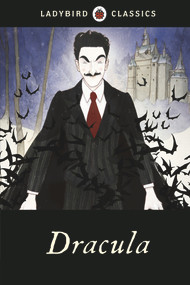 Ladybird Classics: Dracula by Bram Stoker, 9780723297055