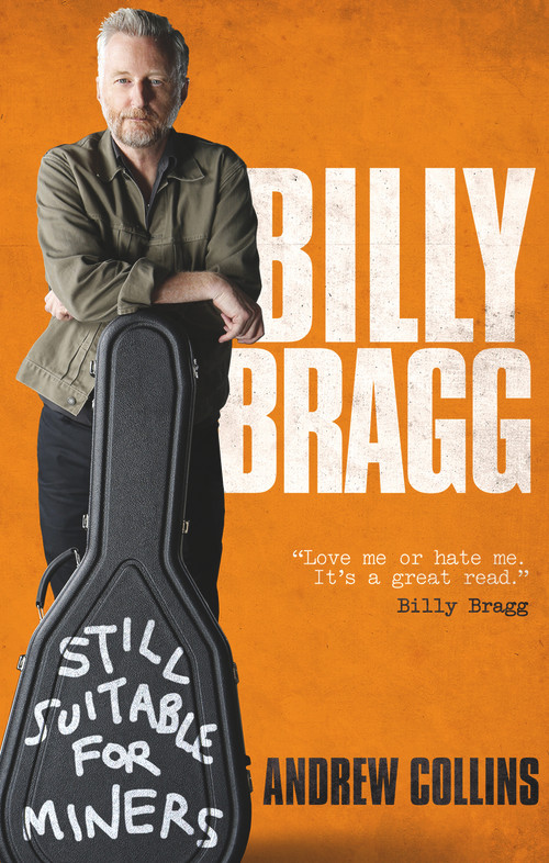 Billy Bragg (Still Suitable for Miners) by Andrew Collins, 9780753552711
