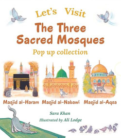 Let's Visit the Three Sacred Mosques Box Set by Sara Khan, Ali Lodge, 9781835920268