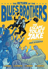 The Blues Brothers: The Escape of Joliet Jake (Hardcover) by Luke Pisano, Felipe Sobreiro, 9798886561913