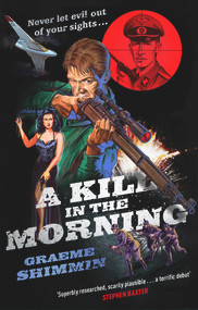 A Kill in the Morning by Graeme Shimmin, 9780857502575