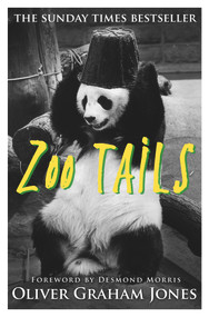 Zoo Tails by Oliver Graham Jones, Desmond Morris, 9780857502605