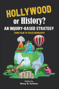 An Inquiry-Based Strategy (Using Film to Teach Geography) by Nancy B. Sardone, 9781807919399