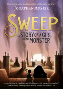 Sweep (The Story of a Girl and Her Monster) by Jonathan Auxier, 9781419737022