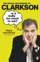 Is It Really Too Much To Ask? (The World According to Clarkson Volume 5) by Jeremy Clarkson, 9781405914130