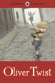 Ladybird Classics: Oliver Twist by Charles Dickens, Steve Horrocks, 9781409311256