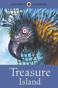 Ladybird Classics: Treasure Island by Robert Louis Stevenson, Sean Hayden, 9781409311287