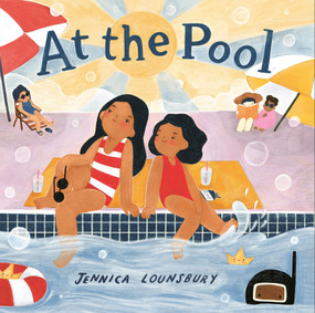 At the Pool by Jennica Lounsbury, 9781459843462