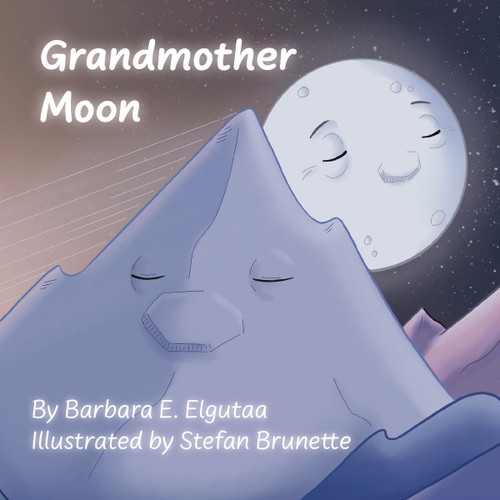 Grandmother Moon by Barbara E. Elgutaa, Stefan Brunette, 9781068868627