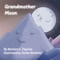 Grandmother Moon by Barbara E. Elgutaa, Stefan Brunette, 9781068868627