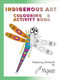 Indigenous Art Colouring & Activity Book by Migwan, 9781777894702