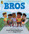 Bros by Carole Boston Weatherford, Reggie Brown, 9781536258929
